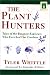 Book The Plant Hunters: Tales of the Botanist-Explorers Who Enriched Our Gardens (Horticulture Garden Classic)