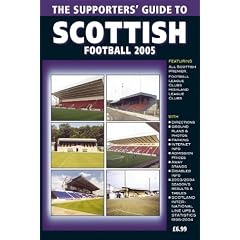 The Supporters' Guide to Scottish Football 2005 (Supporters' Guides)