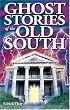 Ghost Stories of the Old South