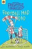 Football-Mad Dad (Frightful Families)