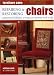 Furniture
Care:
Repairing
and
Restoring
Chairs
(Furniture
Care)