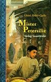 Mister Petersilie Mister Petersilie