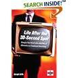 Life After the 30-Second Spot: Energize Your Brand With a Bold Mix of Alternatives to Traditional Advertising