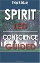Spirit Led Conscience Guided