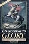 Blundering to Glory: Napoleon's Military Campaigns
