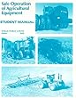 Safe Operation of Agricultural Equipment : Student manual