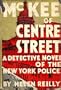 McKee of Centre Street; a detective novel of the New York police