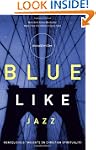 Blue Like Jazz: Nonreligious Thoughts...