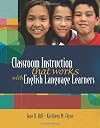 Classroom Instruction That Works With English Language Learners