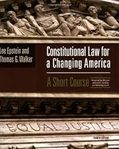 Constitutional Law For A Changing America: A Short Course, 4th Edition Text