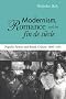 Modernism, Romance and the Fin de Si�cle: Popular Fiction and British Culture