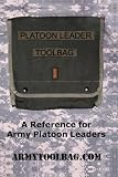 Platoon Leader Toolbag: A Reference for Army Platoon Leaders