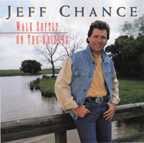 Jeff Chance Walk Softly on the Bridges cd cover