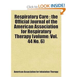 Respiratory Care : the Official Journal of the American Association for Respiratory... by American Association for Inhalation Therapy