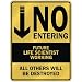 " NO ENTERING FUTURE LIFE SCIENTIST WORKING " PARKING SIGN