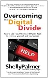 Overcoming the Digital Divide: How to use Social Media and Digital tools to reinvent yourself and your career