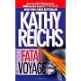 Fatal Voyage (Temperance Brennan Novels) by Kathy Reichs