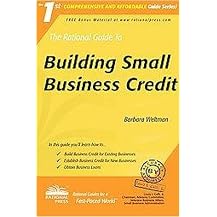 The Rational Guide to Building Small Business Credit (Paperback)