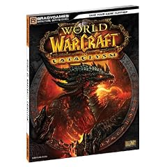 World of Warcraft Cataclysm Signature Series Guide (Bradygames Signature Guides)