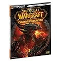 World of Warcraft Cataclysm Signature Series Guide (Bradygames Signature Guides)