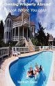 Owning Property Abroad - 'Look Before You Leap': Look Before You Leap: The Practical Guide to Making Money from Your Dream Holiday Home