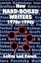 New Hard-Boiled Writers: 1970s-1990s