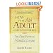 How to Be an Adult in Relationships: The Five Keys to Mindful Loving