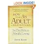 How to Be an Adult in Relationships: The Five Keys to Mindful Loving