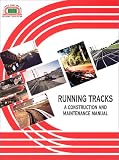 Running Tracks: A Construction and Maintenance Manual