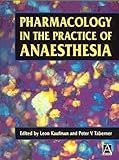 Pharmacology in the practice of anaesthesia