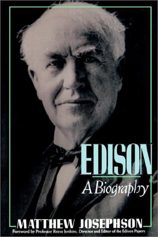 Edison: A Biography Edison: A Biography