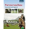 Parcoursaufbau faszinierend logisch