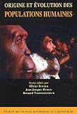 Origine et évolution des populations humaines