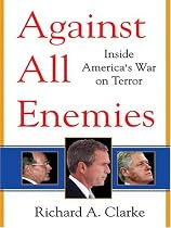 Against All Enemies: Inside America's War on Terror