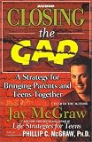 Closing the Gap: A Strategy for Bringing Parents and Teens Together