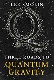 Three Roads to Quantum (Science Masters)
