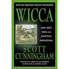 Wicca: Una gu�a para la pr�ctica individual
