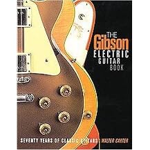 The Gibson Electric Guitar Book (Seventy Years of Classic Guitars) (Paperback)