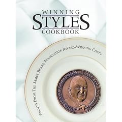 Winning Styles Cookbook: Recipes from the James Beard Foundation Award Winning Chefs