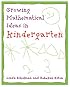 Growing Mathematical Ideas in Kindergarten