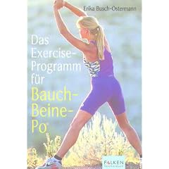 Das Exercise- Programm f�r Bauch, Beine, Po.