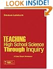 Teaching High School Science Through Inquiry: A Case Study Approach