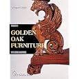The Best of Golden Oak Furniture: With Details and Prices by  Nancy N. Schiffer