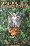 The Sunfood Diet Success System: 36 Lessons in Health Transformation