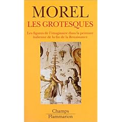 Les Grotesques : Les figures de l'imaginaire dans la peinture italienne de la fin de la Renaissance