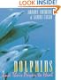Dolphins and Their Power to Heal