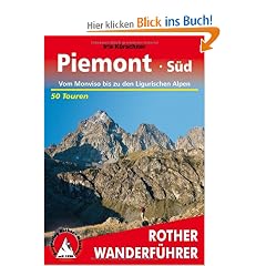 Piemont S�d: Vom Monviso bis zu den Ligurischen Alpen. 50 Touren