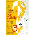 Ultimate Disney Trivia Book 3, The (Ultimate Disney Trivia Book)
