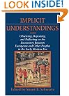 Implicit Understandings: Observing, Reporting and Reflecting on the Encounters between Europeans and Other Peoples in the Early Modern Era (Studies in Comparative Early Modern History)