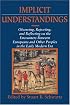 Implicit Understandings: Observing, Reporting and Reflecting on the Encounters between Europeans and Other Peoples in the Early Modern Era (Studies in Comparative Early Modern History)